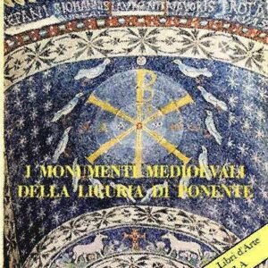 I MONUMENTI MEDIOEVALI DELLA LIGURIA DI PONENTE 1 I MONUMENTI MEDIOEVALI DELLA LIGURIA DI PONENTE