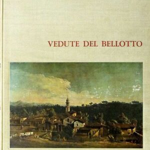 VEDUTE DEL BELLOTTO
