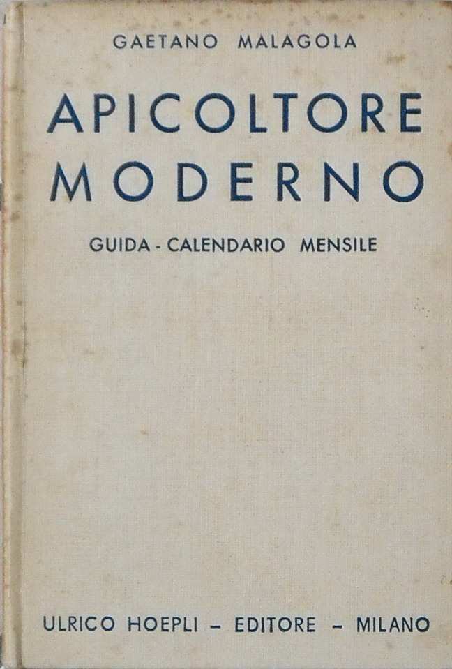 APICOLTORE MODERNO - Guida-calendario mensile con particolare studio sulla flora mellifera