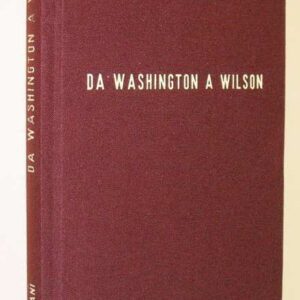 DA WASHINGTON A WILSON (conferenze tenute alla R. Universit? di Padova)