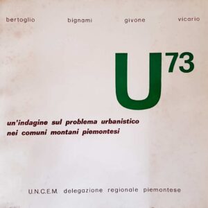 U 73 un'indagine sul problema urbanistico nei comuni montani piemontesi