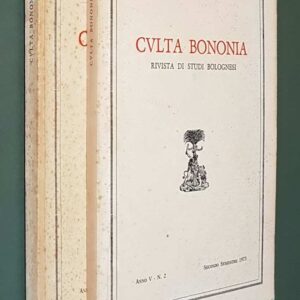 CULTA BONONIA - Rivista di studi bolognesi - ANNO 5 (primo e secondo semestre) - Annata 1973 completa