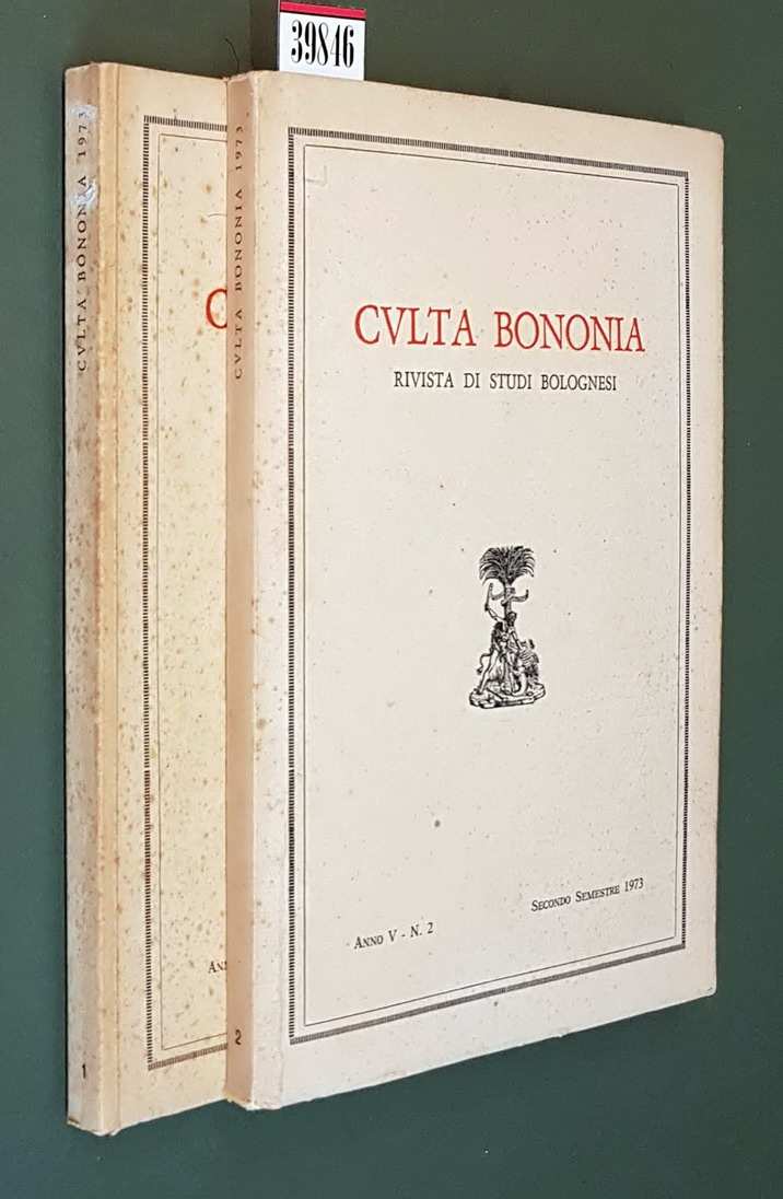 CULTA BONONIA - Rivista di studi bolognesi - ANNO 5 (primo e secondo semestre) - Annata 1973 completa