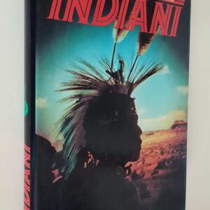 INDIANI - Storia e leggenda dei pellerossa (volume 1)