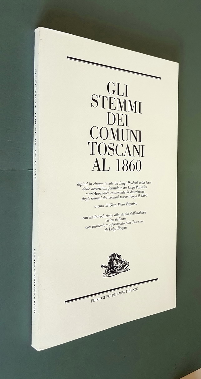 GLI STEMMI DEI COMUNI TOSCANI AL 1860