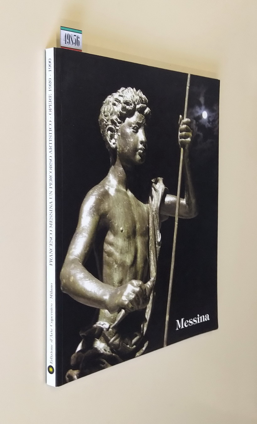FRANCESCO MESSINA - Un percorso artistico - Opere 1920 - 1990